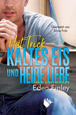 Hat Trick - Kaltes Eis und heiße Liebe ~ Eden Finley ~  9783948457570