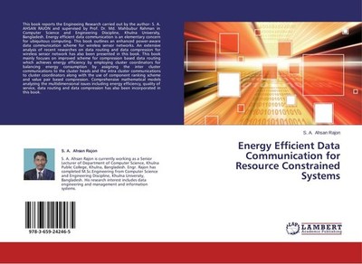 Energy Efficient Data Communication for Resource Constrained Systems S. A. Ahsan