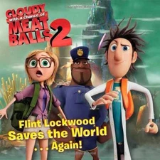 Flint Lockwood Saves the World . . . Again! (Cloudy with a - Paperback - Good