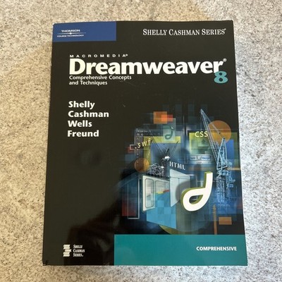 Shelly Cashman Macromedia Dreamweaver 8 : Comprehensive Concepts and Techniques