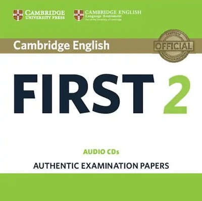 Cambridge English First 2 Audio CDs (2): Authentic Examination Papers (FCE Pract