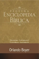 PEQUENA ENCICLOPEDIA BIBLICA (SPANISH EDITION) By Orlando Boyer - Hardcover *VG*