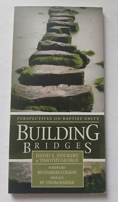 Building Bridges by David Dockery and Timothy George - Baptist Unity
