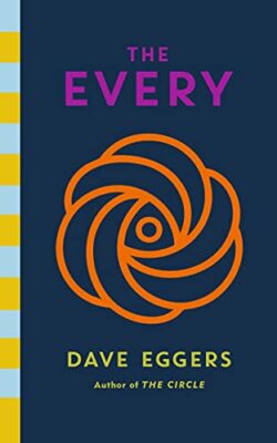 The Every By EGGERS DAVE