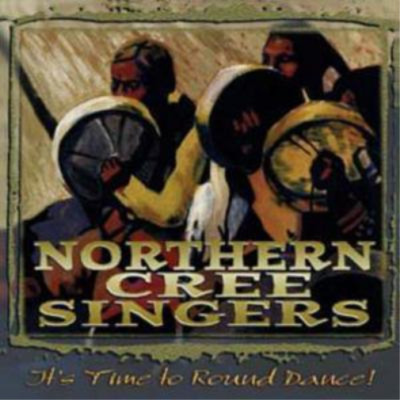 Northern Cree Singers It's Time to Round Dance (CD) Album