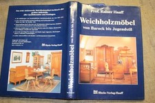 Fachbuch alte Weichholzmöbel Jugendstil Barock Tischler Schränke Stühle Möbel