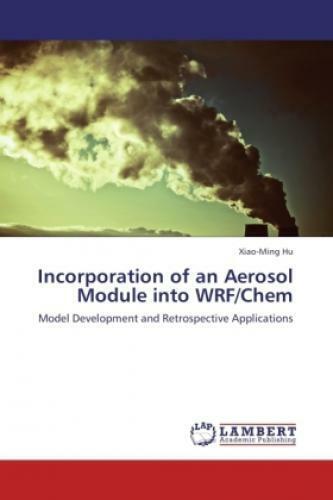 Incorporation of an Aerosol Module into WRF/Chem Model Development and Retr 1419 - Afbeelding 1 van 1