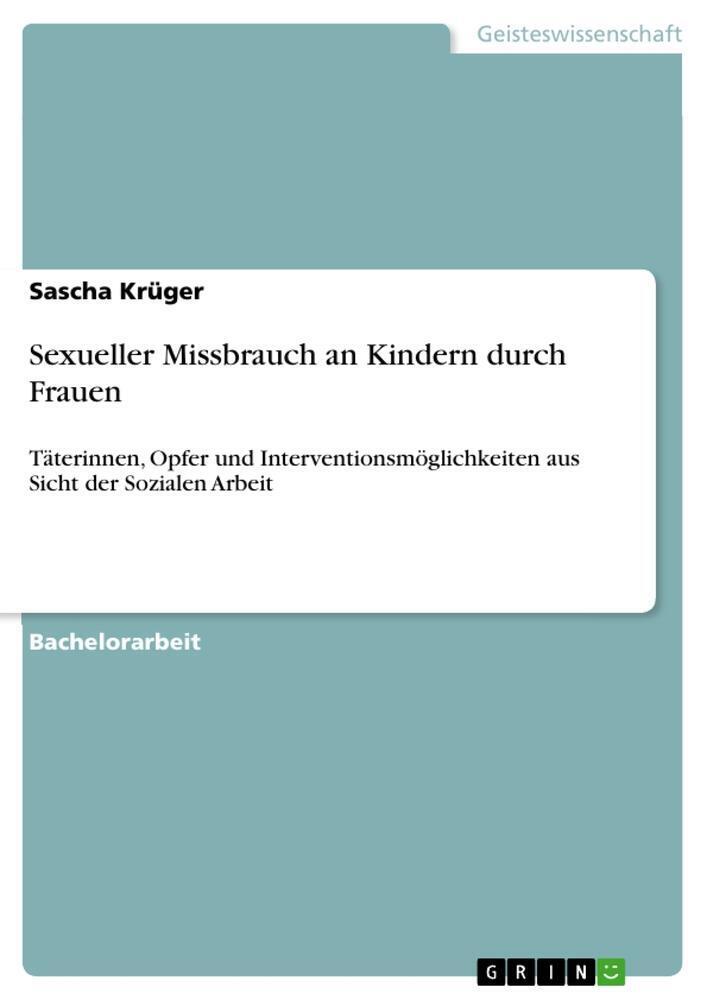 Thumbnail - Sascha Krüger | Sexueller Missbrauch An Kindern Durch Frauen |