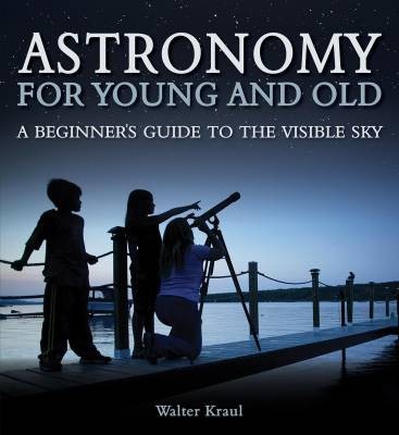 Astronomy for Young and Old, Kraul, Walter,  Paper