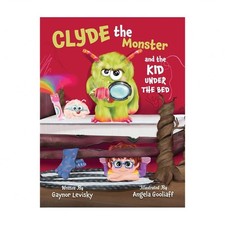 Clyde the Monster: And the Kid Under the Bed