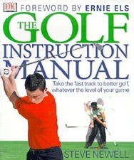 The Golf Instruction Manual - Hardcover By Newell, Steve - VERY GOOD