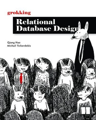 Qiang Hao Grokking Relational Database Design (Hardback)