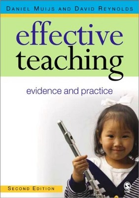 Effective Teaching : Evidence and Practice David, Muijs, Daniel R