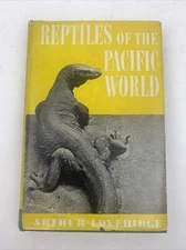 Reptiles of the Pacific World by Loveridge, Arthur 1945 HC/DJ First Printing