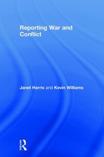 Reporting War and Conflict by Kevin Williams (English) Hardcover Book