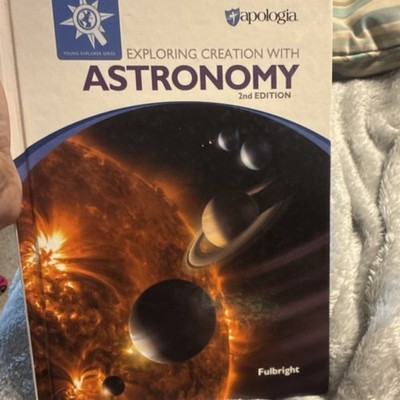 Apologia Exploring Creation with Astronomy 2nd Ed, Fulbright (Young Explorer)