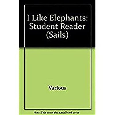 Rigby Sails First Wave : Student Reader I Like Elephants Paperbac