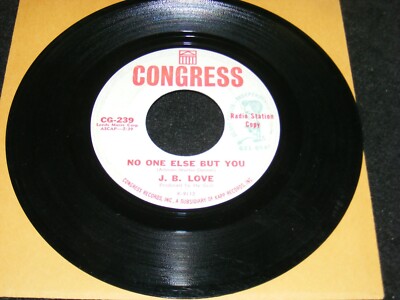 Northern Soul 45 rpm J. B. LOVE Congress WLP No One Else But You Single I Heart