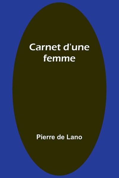 Pierre De Lano | Carnet D'une Femme | Taschenbuch | FranzöSisch (2024)-image
