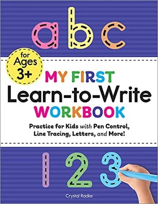 My First Learn to Write Workbook: Practice for Kids with Pen Control, Line Traci