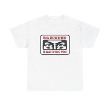 Big Brother Is Watching You T Shirt Unisex Heavy Cotton Tee
