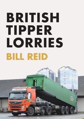 British Tipper Lorries | Bill Reid | Englisch | Taschenbuch | 2019