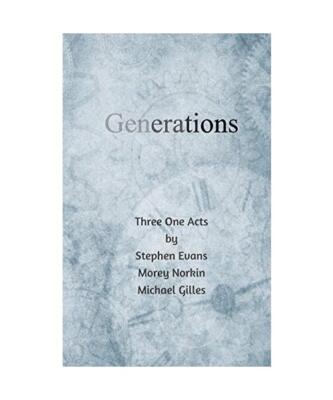 Generations: Three One Acts, Stephen Evans, Morey Norkin, Michael Gilles