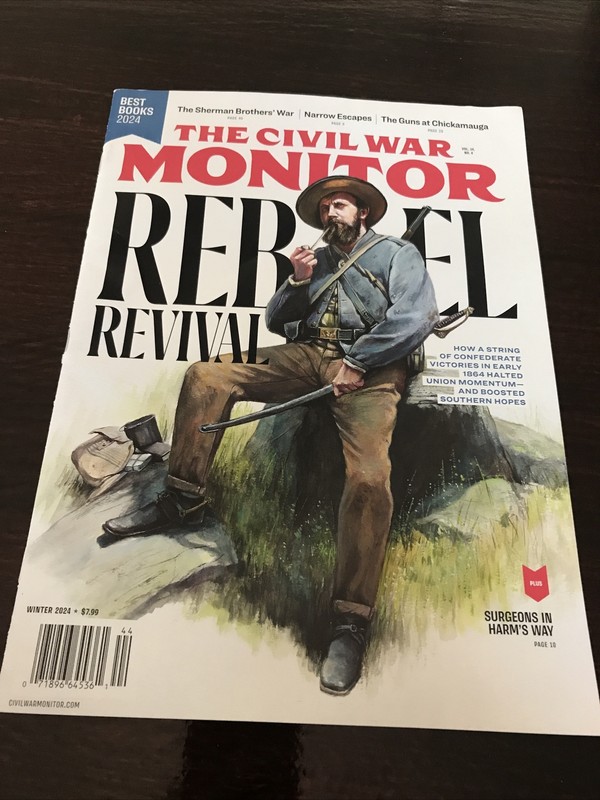 The Civil War Monitor Rebel Revival Winter 2024 Issue