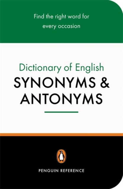 The Penguin Dictionary of English Synonyms & Antonyms (Paperback Book)