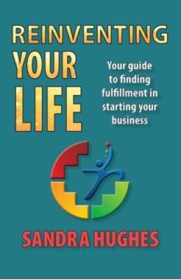Reinventing Your Life: Your guide to finding fulfillment in starting your - GOOD