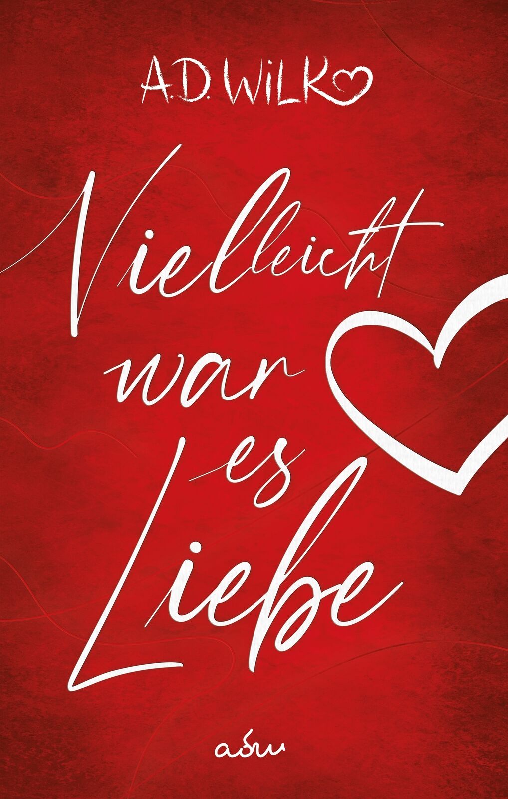 Thumbnail - A.d. Wilk; Adw / Vielleicht War Es Liebe
