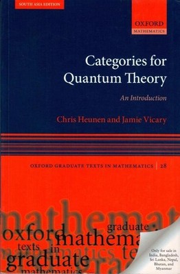 CATEGORIES FOR QUANTUM THEORY: AN INTRODUCTION BY JAMIE VICARY, INTERNATIONAL ED