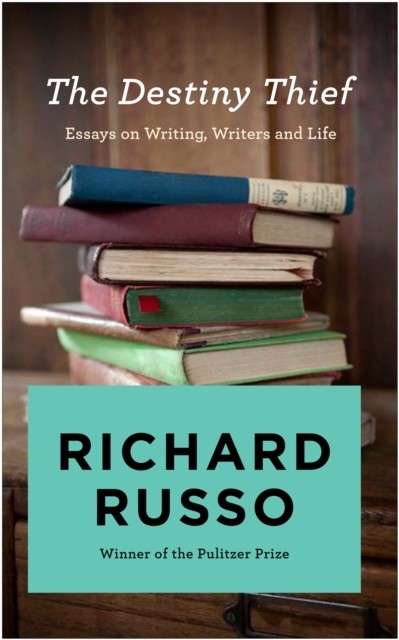 The Destiny Thief by Richard Russo (Paperback Book)