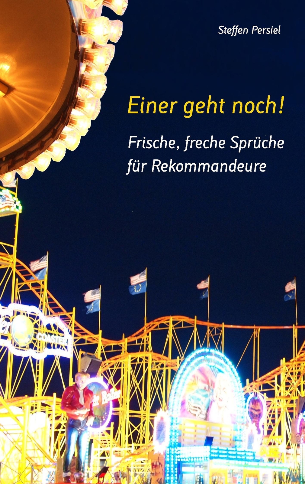Thumbnail - Frische, Freche Sprüche Für Rekommandeure Einer Geht Noch Steffen