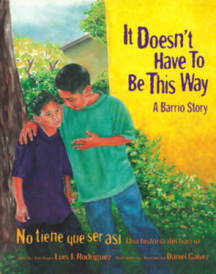 It Doesn't Have to Be This Way/No tiene que ser asi: A Barrio Story/Una h - GOOD