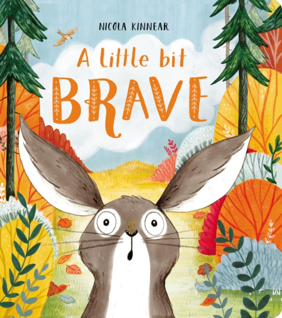 A Little Bit Brave by Nicola Kinnear (Board book)