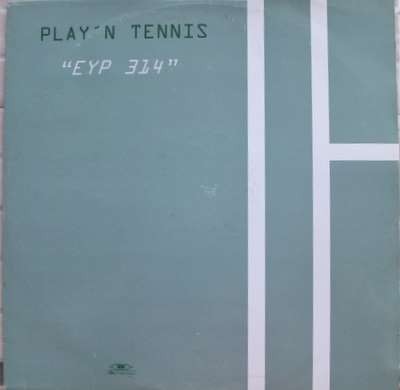 EYP 314 - Play'n Tennis 12'' Vinyl Electronic Electro 245