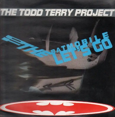The Todd Terry Project To the Batmobile Lets Go Zyx Vinyl LP