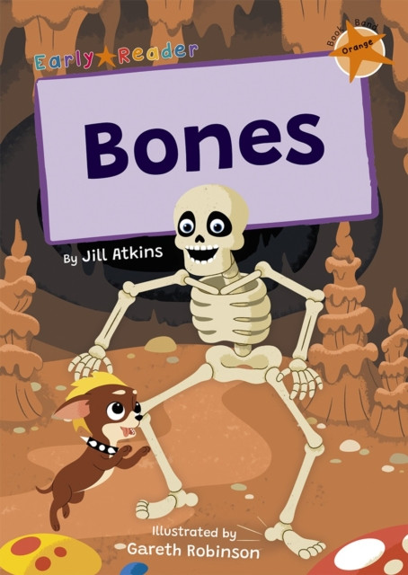 Bones (Orange Early Reader) by Jill Atkins (Paperback Book)
