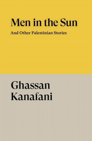Men In The Sun ~ Ghassan Kanafani ~ 9781804298589-image