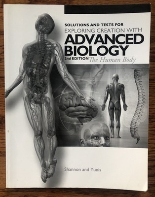 Apologia Exploring Creation With Advanced Biology 2nd Edition Solutions and Test