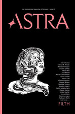 Astra Magazine, Filth: Issue Two - Paperback NEW Spiegelman, Nad 25/10/2022