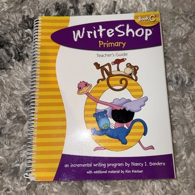 WriteShop Primary Book C Teachers Edition (WriteShop Primary), Nancy I. Sanders,