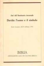 Atti del seminario invernale  Davide: l'uomo e il simbolo - AA.VV. [1997]