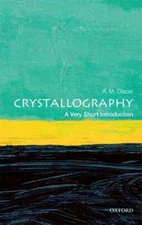 Crystallography: A Very Short Introduction by A. M. Glazer: New