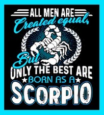 All Men Are Created Equal But Best Born Scorpio Zodiac Sign Astronomy MAGNET