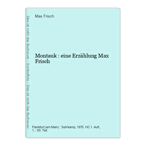 Montauk : eine Erzählung Max Frisch Frisch, Max:
