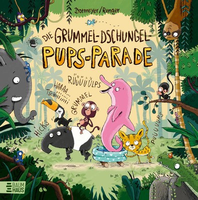 Die Grummel-Dschungel-Pups-Parade Thea Dormeyer Buch 32 S. Deutsch 2023