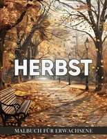 Herbst Malbuch Erwachsene 50 Ausmalbilder Entspannung KreativitäT Herbstmotive