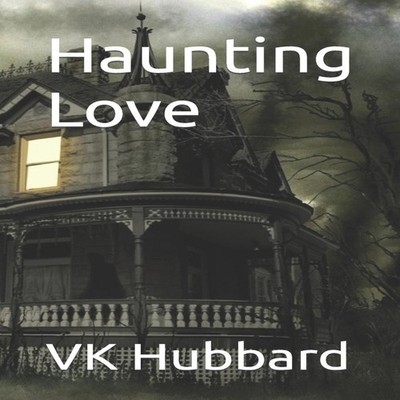 Haunting Love VK Hubbard Paperback Amazon Digital Services LLC -